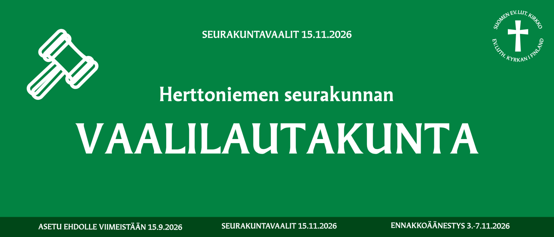 Herttoniemen seurakunnan vaalilautakunta. Kokousnuijapiktogrammin ja seurakuntavaalien tärkeät päivämäärät vihreällä pohjalla