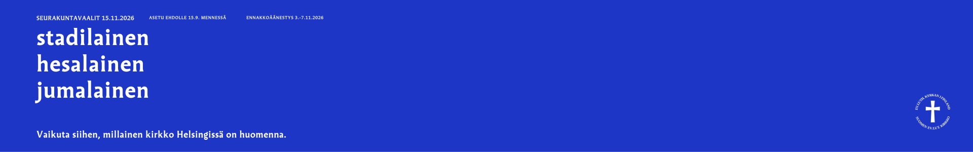 Sinisell&auml; taustalla valkoista teksti&auml; ja ev.lut.kirkon logo.