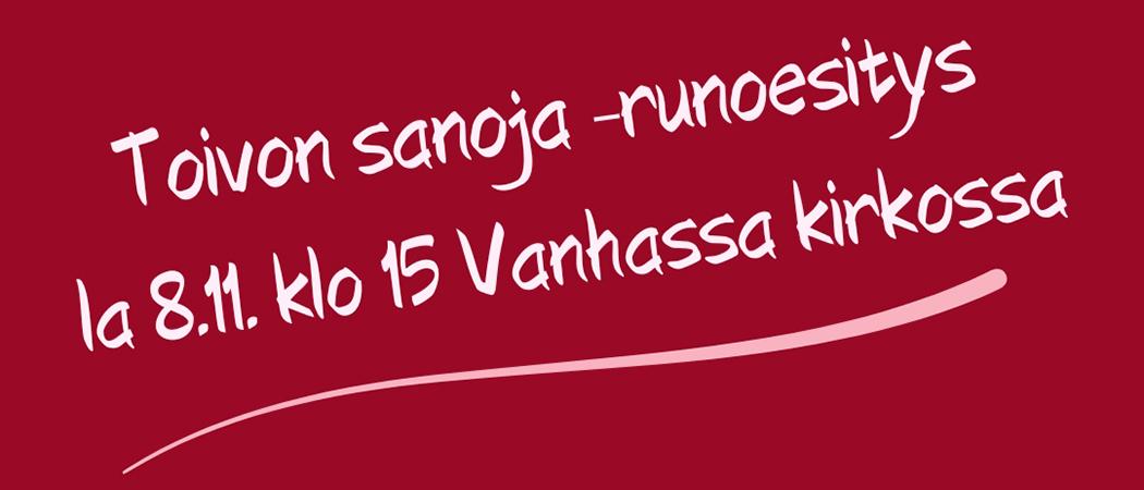 Toivon sanoja -runoesitys Vanhassa kirkossa 8.11.2025 klo 15