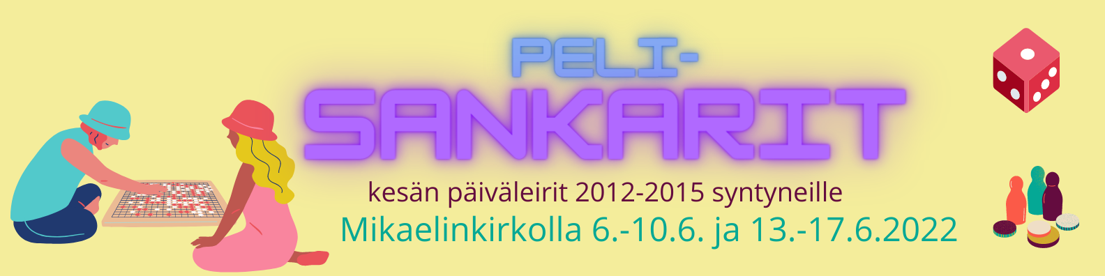 Keltaisella taustalla teksti Pelisankarit kesän päiväleirit 2021-2015 syntyneille Mikaelinkirkolla 6.-10.6. ja 13.-17.6.