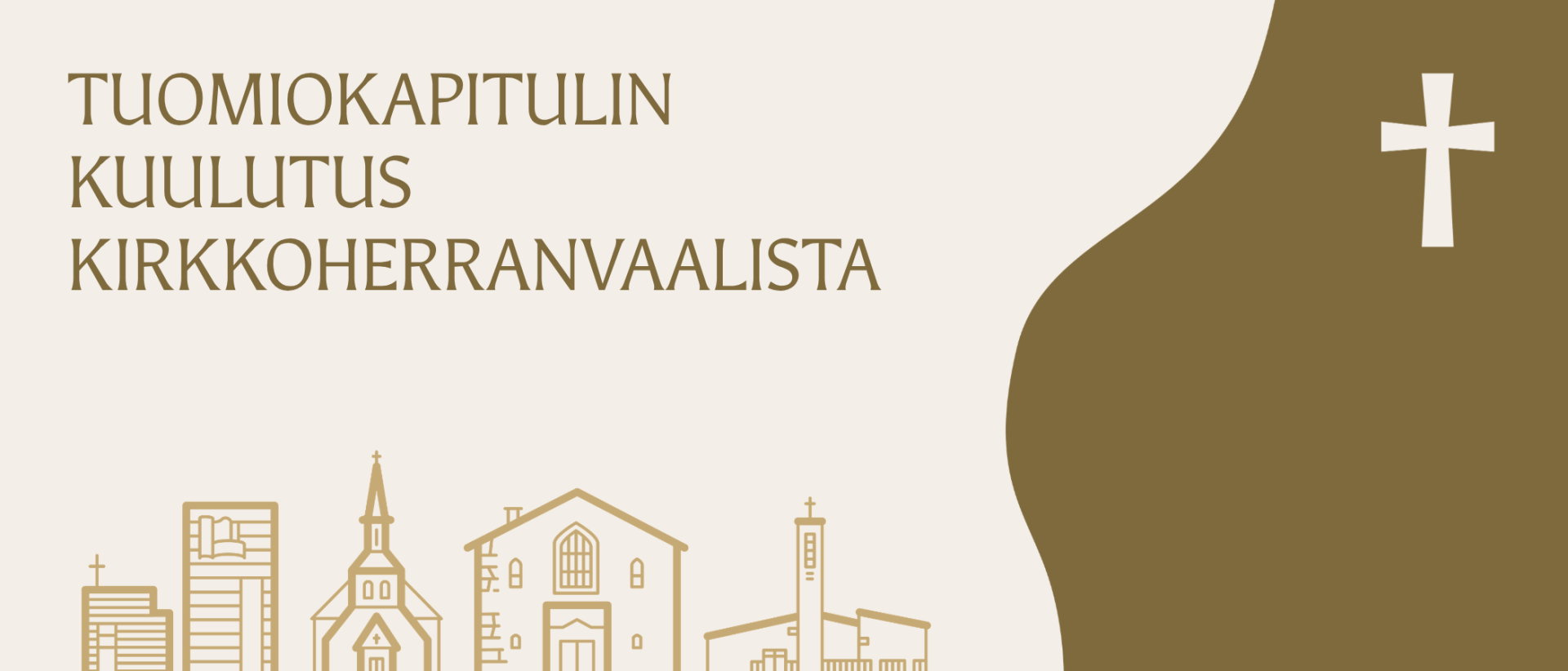 Kullan värisellä taustalla Mikaelin seurakunnan 4 kirkko piirrettyinä, oikeass uyläkulmassa risti, teksti: Tuomiokapitulin kuulutus kirkkoherranvaalista
