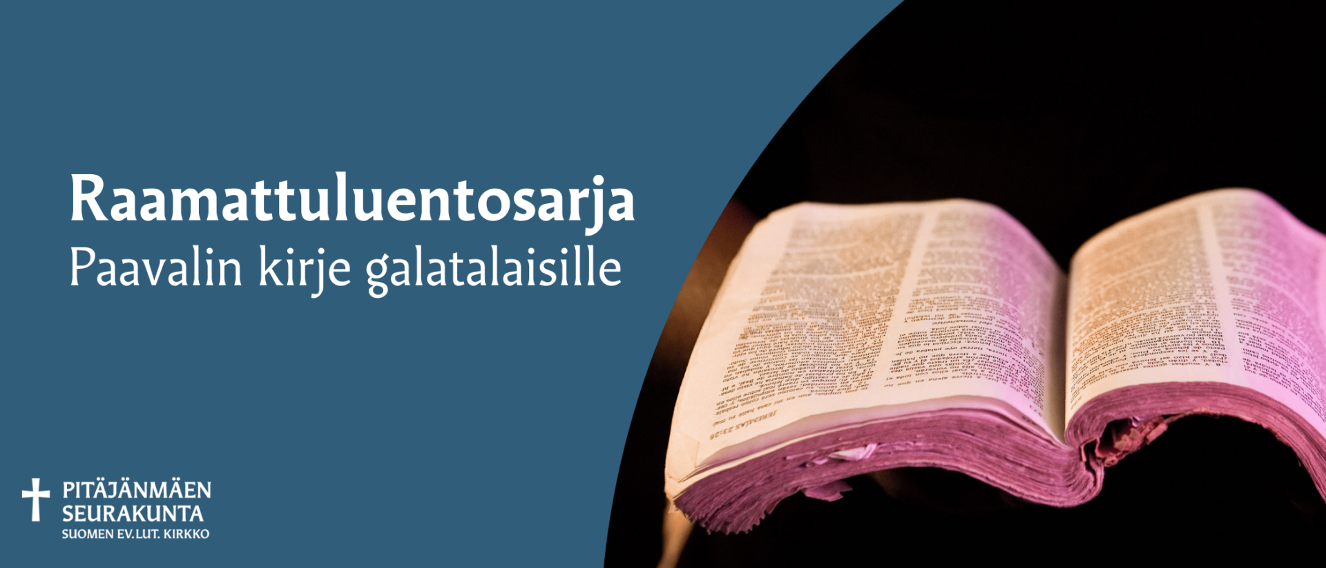 Avonainen Raamattu ja tekstit Raamattuluentosarja Paavalin kirje galatalaisille