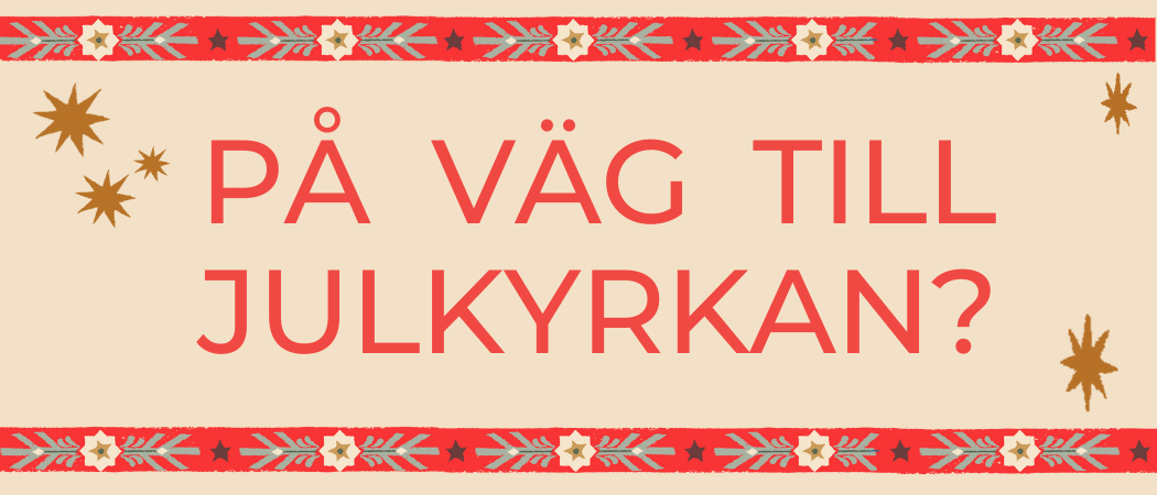 P&aring; v&auml;g till julkyrkan?