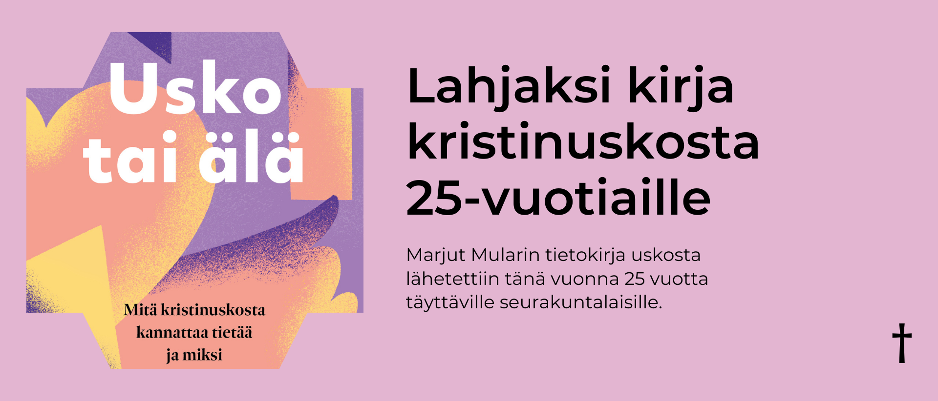 Usko tai älä Lahjaksi kirja 25 vuotta täyttäville seurakuntalaisille