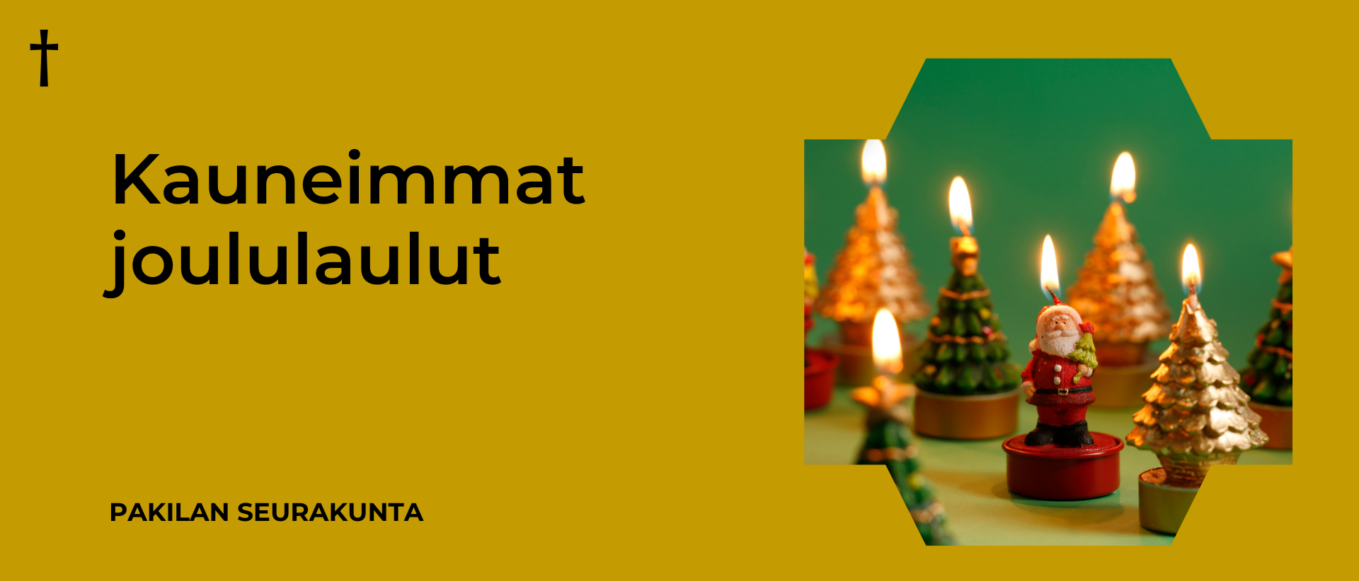 Kultaisella taustalla vasemmalla musta teksti Kauneimmat joululaulut, Pakilan seurakunta ja oikealla kuva kuusen muotoisista kynttilöistä.