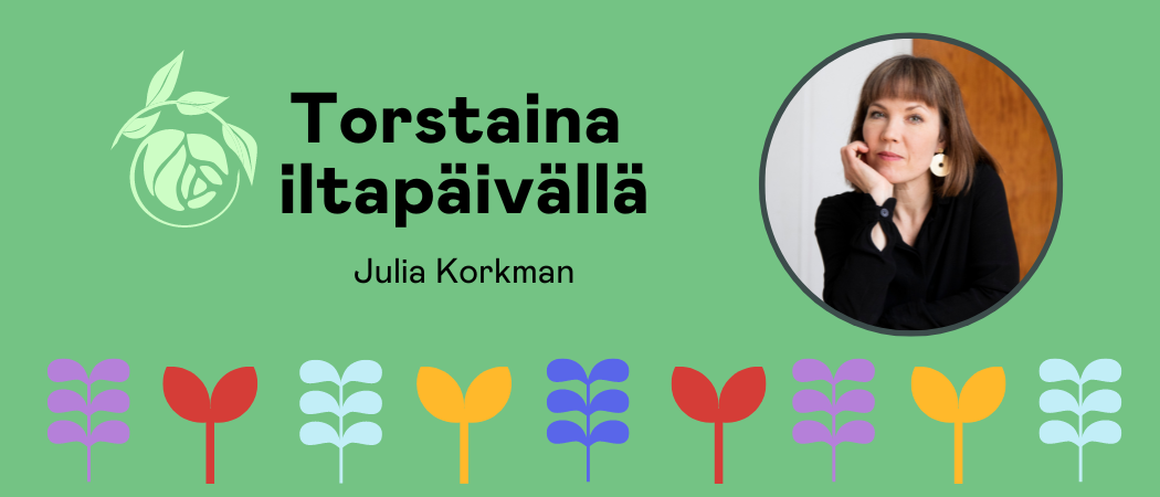 Vihreällä taustalla erivärisiä kukkakuvioita ja Julia Korkmanin kuva.