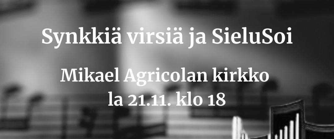 Synkkiä virsiä ja SieluSoi Mikael Agricolan kirkossa