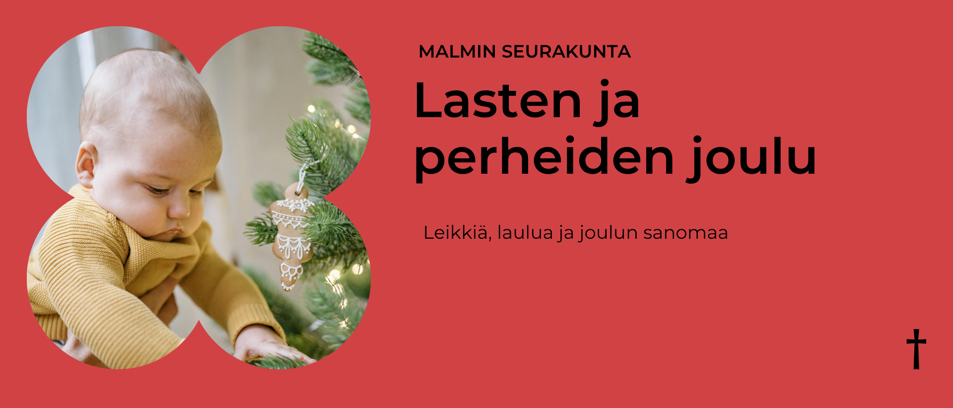 Punaisella pohjalla vauva ja joulukuusi tekstinä Lasten ja perheiden joulu Malmin seurakunnassa  Leikkiä, laulua ja joulun sanomaa