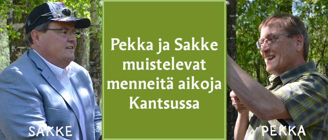Sakari Enrold ja Pekka Haanpää kesäisessä maisemassa ja teksti Pekka ja Sakke muistelevat menneitä aikoja Kantsussa.