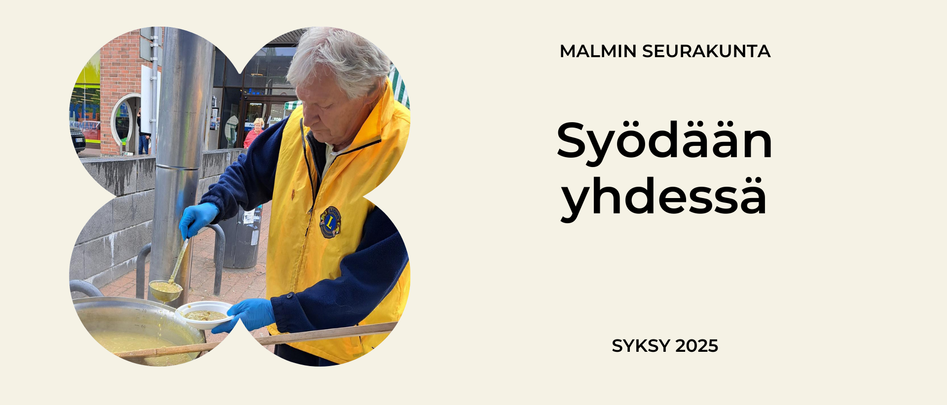 Vaalealla pohjalla kuva vapaaehtoisesta soppatykillä ja teksti Syödään yhdessä Malmin seurakunta syksy 2025