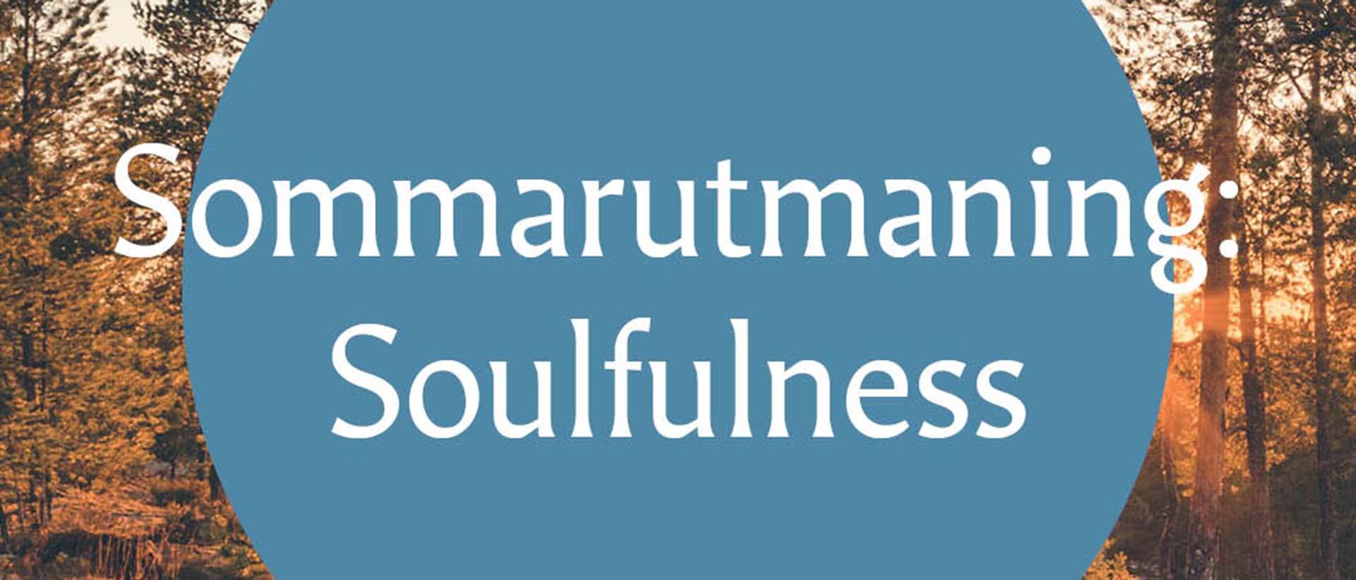 Sommarutmaning: Soulfulness