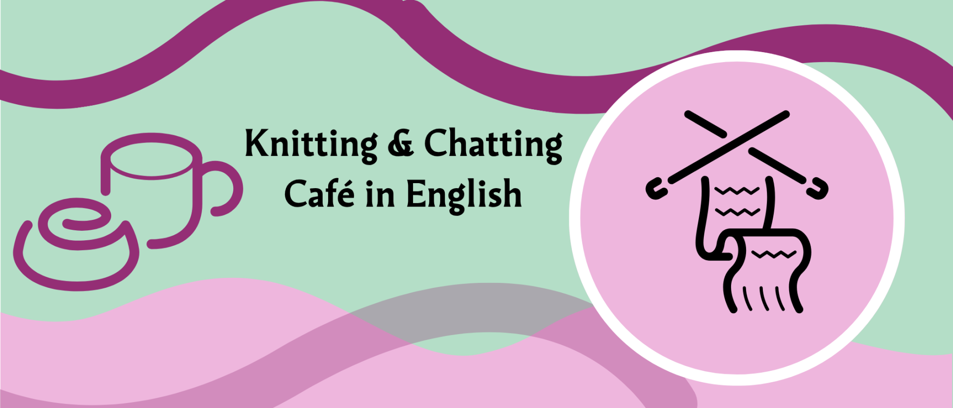 Vaaleanpuna-violetti-vihreällä pohjalla teksti Knitting and Chatting Cafe in English sekä piirroskuvat kahvikupista ja neuletyöstä