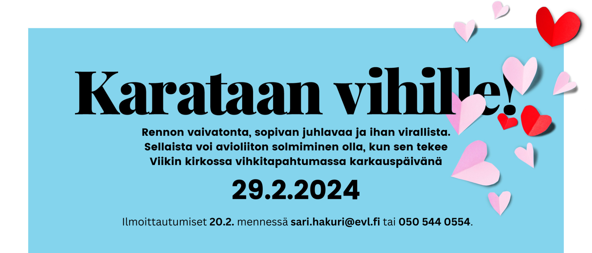 Karataan vihille-häätapahtuman mainos 29.2.2024, jossa tapahtuman tiedot tekstinä sinisellä pohjalla