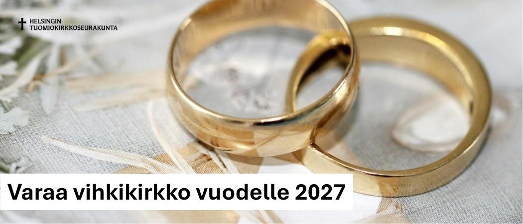 Varaa vihkikirkko vuodelle 2027