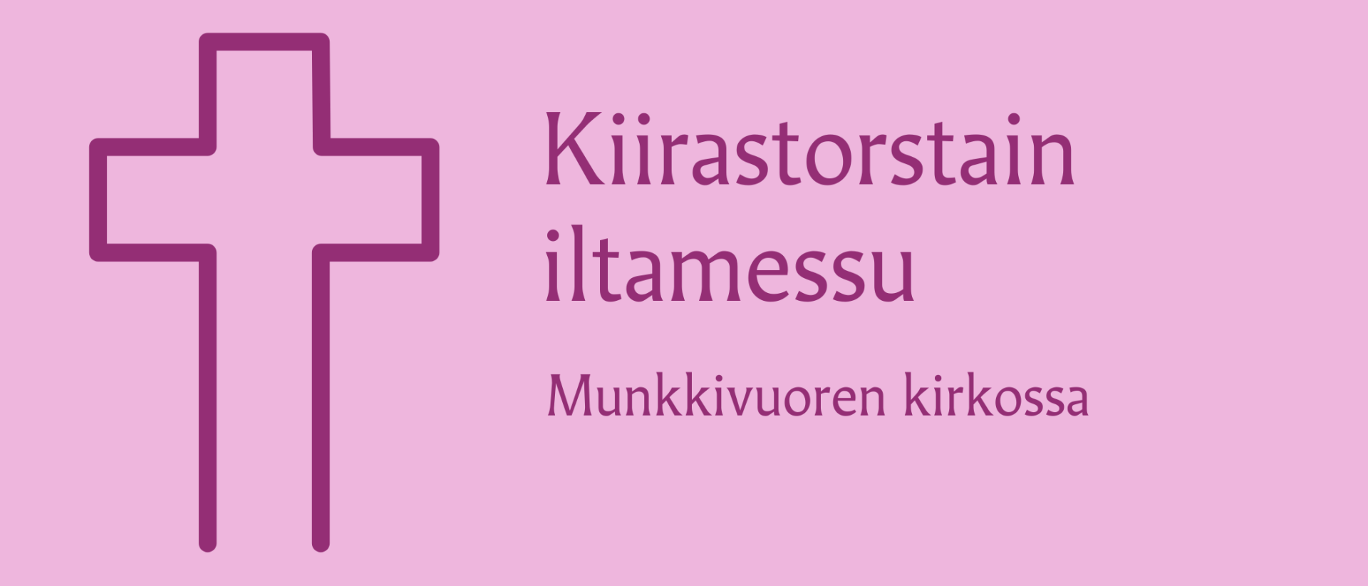 teksti kiirastorstain iltamessu Munkkivuoren kirkossa