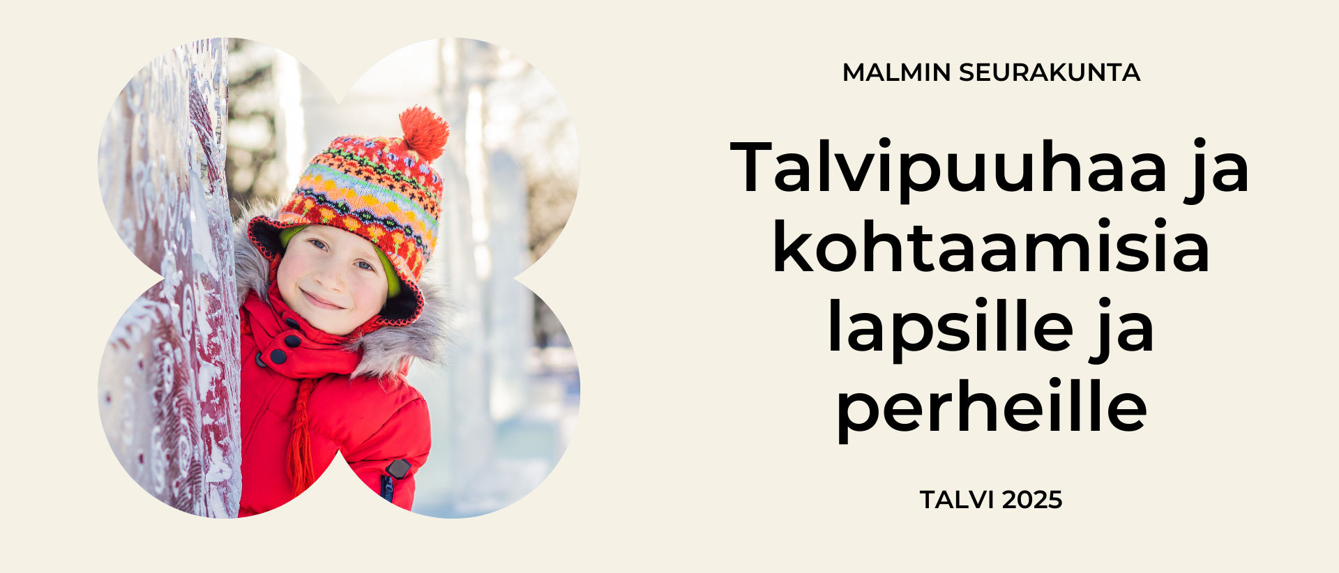 kermanvaalea tausta, neliapilan muotoisessa kuvakehyksessä puna-asuinen lapsi talvella ulkona. Vieressä teksti Talvipuuhaa ja kohtaamisia lapsille ja perheille.