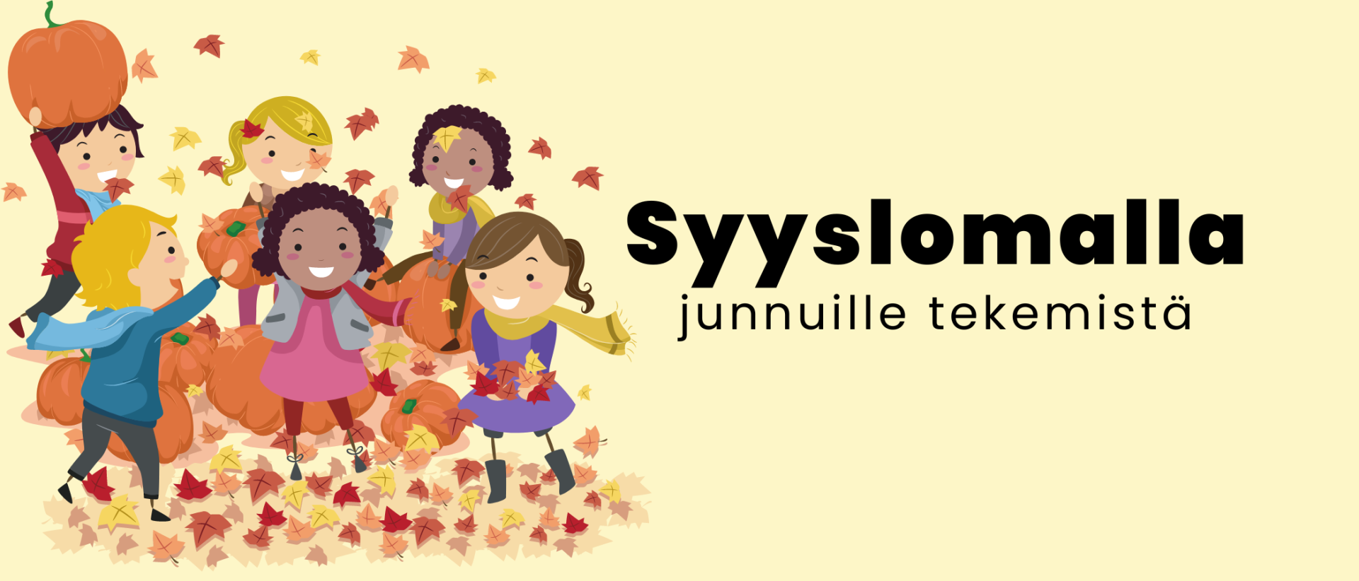 Keltaisella taustalla piirrettyjä lapsia ryhmänä leikkimässä ulkona puiden lehdillä. Kuvassa teksti: