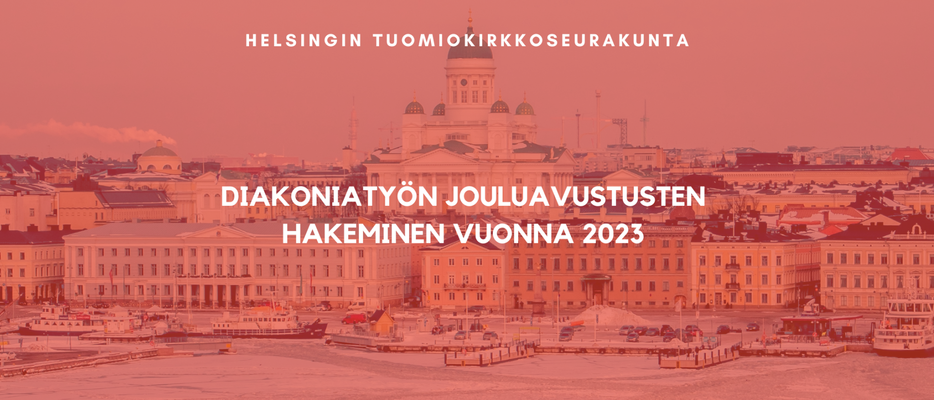 Helsingin tuomiokirkkoseurakunnan diakoniatyön jouluavustusten hakeminen vuonna 2023