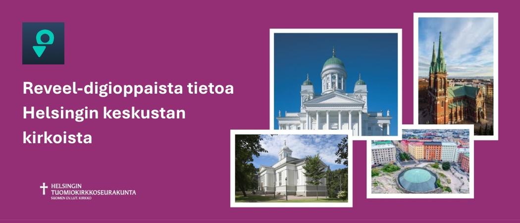 Reveel-digioppaista tietoa Helsingin keskustan kirkoista
