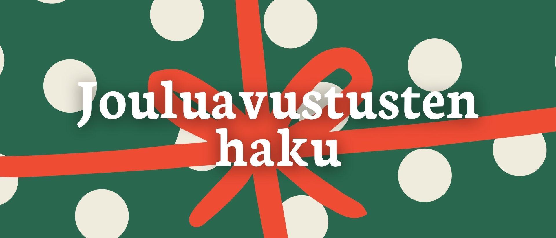 Teksti Jouluavustusten haku, taustana joulupakettipiirros.